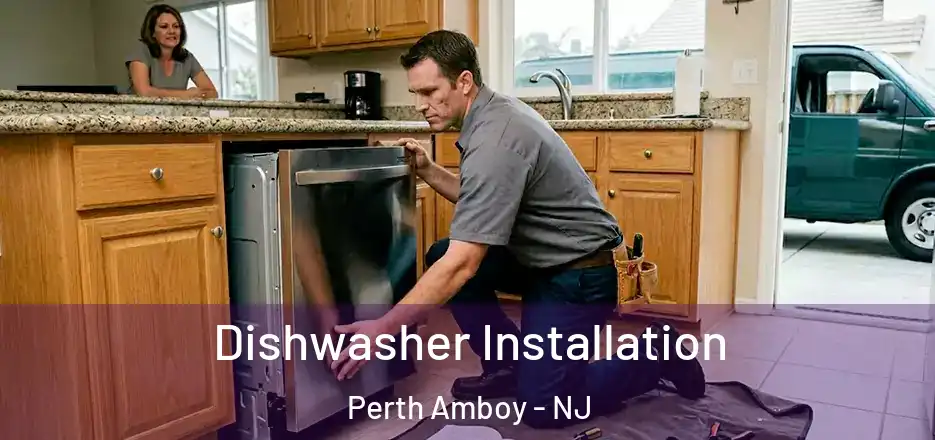 Dishwasher Installation Perth Amboy - NJ