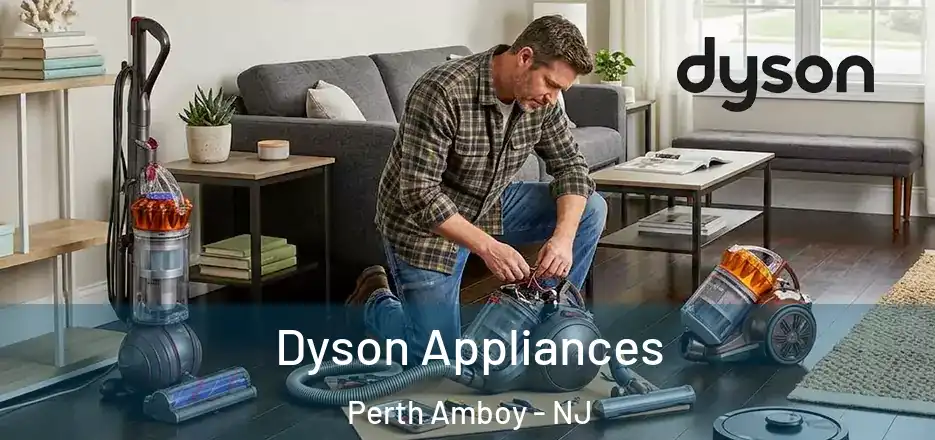 Dyson Appliances Perth Amboy - NJ