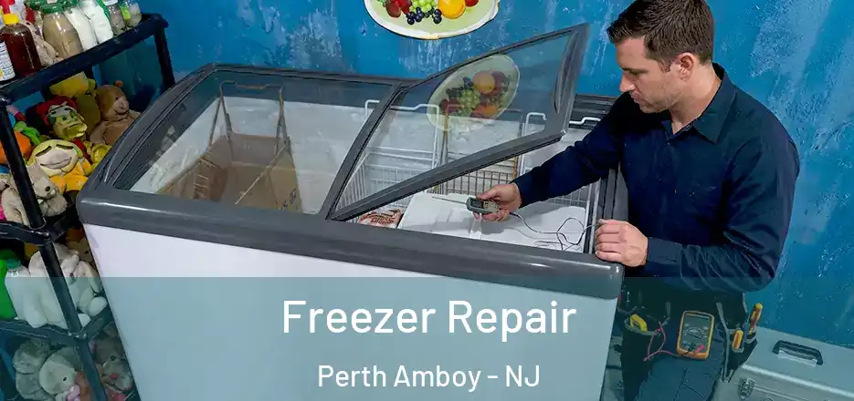Freezer Repair Perth Amboy - NJ