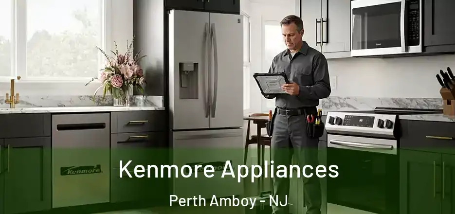 Kenmore Appliances Perth Amboy - NJ