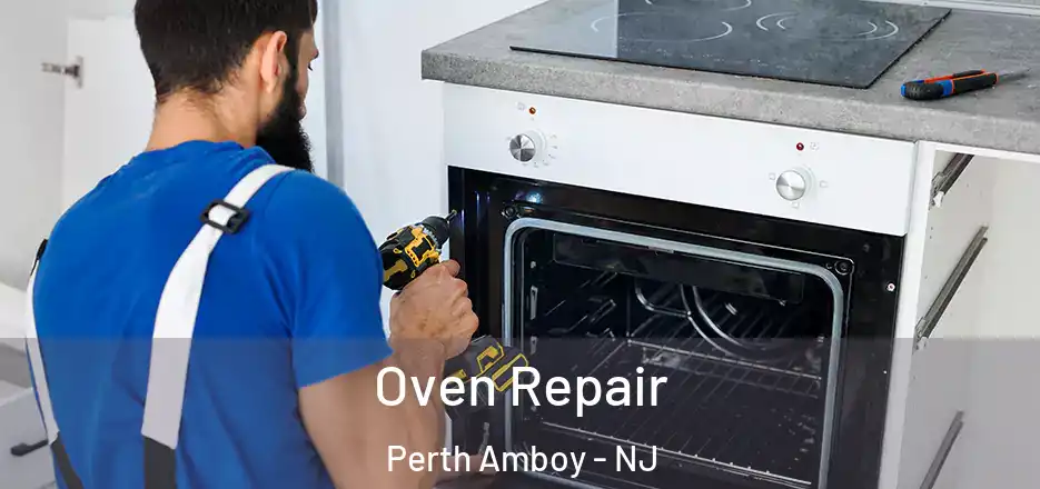 Oven Repair Perth Amboy - NJ