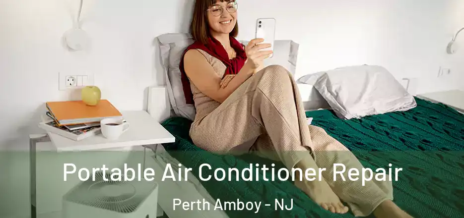 Portable Air Conditioner Repair Perth Amboy - NJ