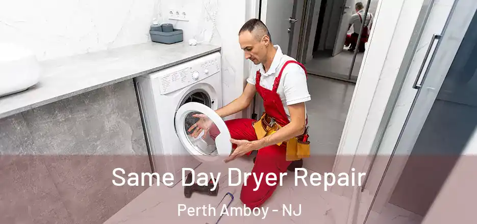 Same Day Dryer Repair Perth Amboy - NJ
