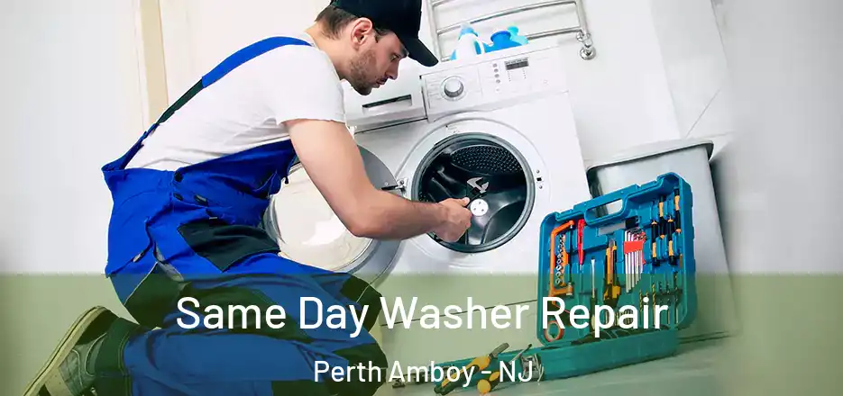  Same Day Washer Repair Perth Amboy - NJ