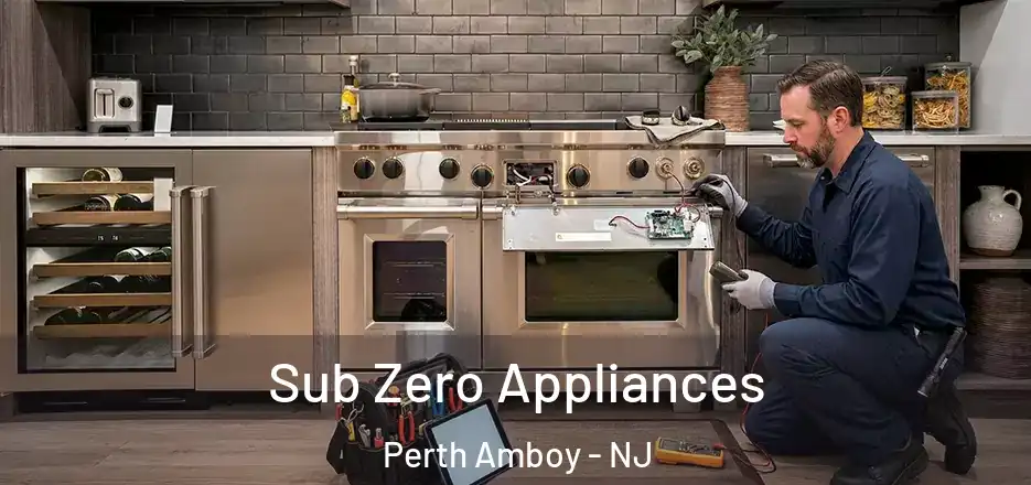 Sub Zero Appliances Perth Amboy - NJ