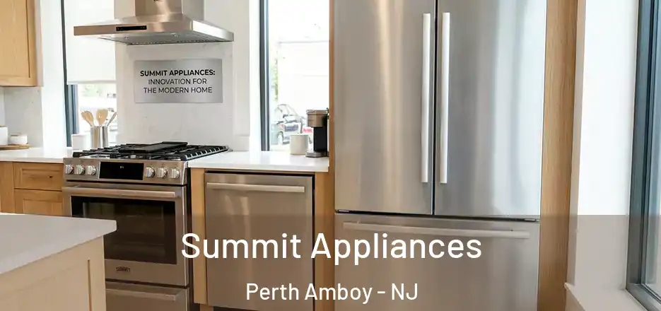 Summit Appliances Perth Amboy - NJ