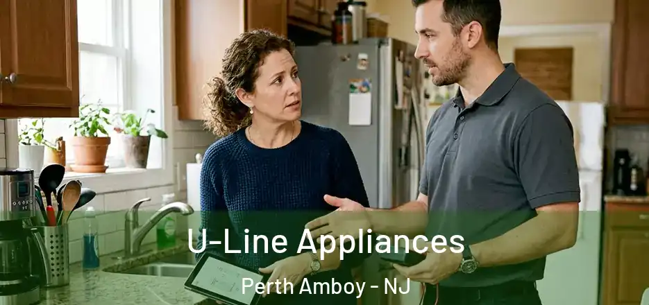  U-Line Appliances Perth Amboy - NJ