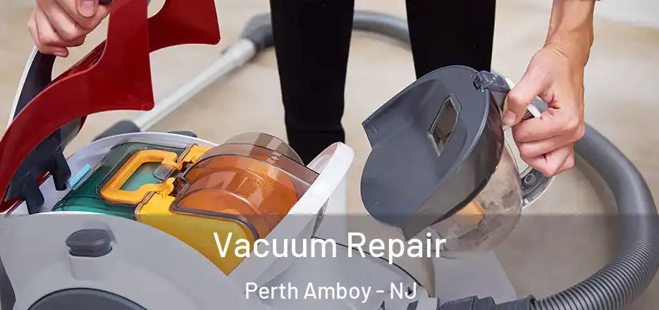  Vacuum Repair Perth Amboy - NJ