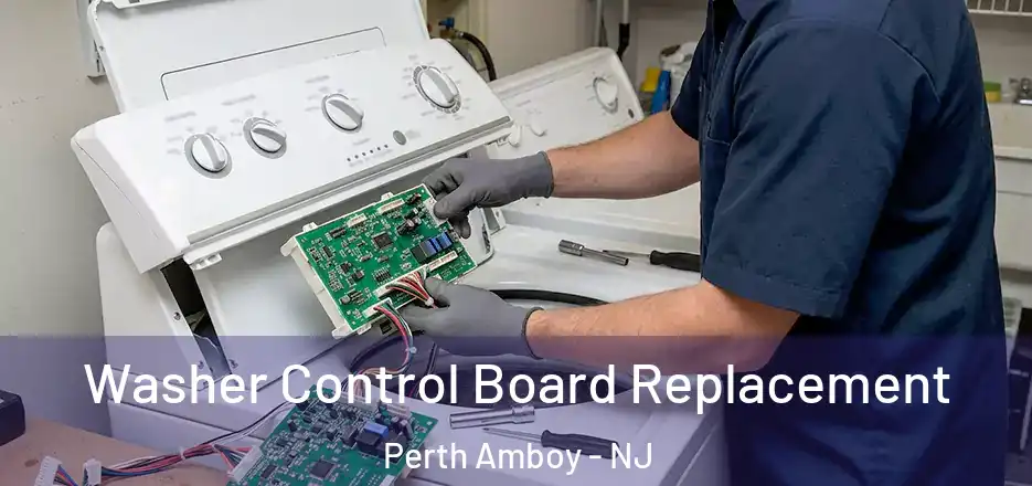 Washer Control Board Replacement Perth Amboy - NJ